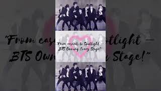 From casuals to spotlight BTS owing each stage  btssongs shorts btsarmy [upl. by Augusta]