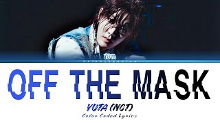 YUTA NCT OFF THE MASK LYRICS Color Coded [upl. by Ahtivak699]