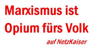 Marxismus ist Opium fürs Volk [upl. by Clementia]