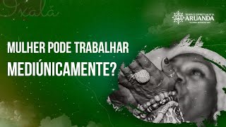 GrÃ¡vida Pode Trabalhar Mediunicamente [upl. by Stanislaus]