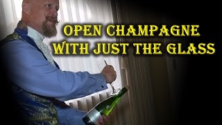 Open Champagne With Just the Glass [upl. by Jenni]