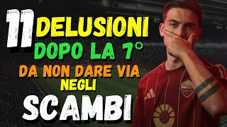 11 DELUSIONI DA TENERE O ANDARE A PRENDERE ORA NEGLI SCAMBI DOPO LA 7° GIORNATA FANTACALCIO 202425 [upl. by Amado509]