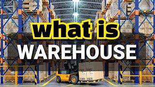 What is The Meaning of Warehouse  Warehousing Types and Their FunctionsExplained in A Simple Way [upl. by Allcot]