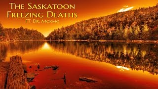 The Saskatoon Freezing Deaths by Manen Lyset  Creepypasta [upl. by Luke]