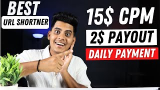 15 CPM  Highest Paying URL Shortener  DAILY PAYMENT  Link Shortener Earn Money  2024 [upl. by Ishii]