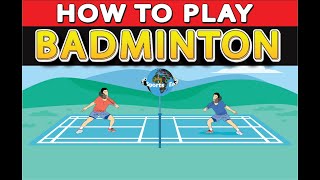 How to Play Badminton [upl. by Squires]