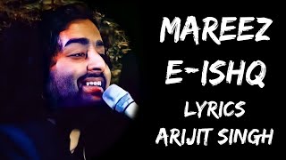 MareezeIshq Hoon Main Kar De Dawaa Lyrics  Arijit Singh  Lyrics Tube [upl. by Oratnek]