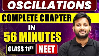 OSCILLATIONS in 56 Minutes  Full Chapter Revision  Class 11 NEET [upl. by Nerte188]