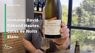 Wine Review Domaine David Duband Hautes Cotes de Nuits Blanc 2020 [upl. by Coy]