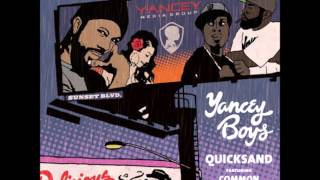 Yancey Boys  Quicksand ft Common amp Dezi Paige [upl. by Egas]