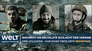 BACHMUT Die größte Schlacht der Ukraine Drei Schicksale drei Soldaten  nur einer überlebte [upl. by Ahcarb]