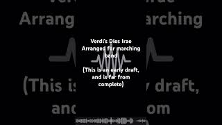 Dies Irae Verdi Marching Band arrangement draft [upl. by Alfonse430]