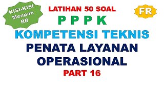 LATIHAN SOAL PPPK PENATA LAYANAN OPERASIONAL PART 16 [upl. by Ruben765]