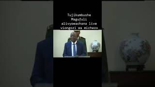 KUMBU KUMBU MAGUFULI AKIWACHANA VIONGOZI WA MICHEZOwasafitvnewslivechannel250livestreamhabari [upl. by Jacklin]