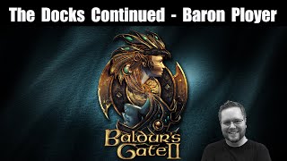 Docks Continued  Baron Ployer  Baldurs Gate 2 Enhanced Edition  Episode 6 [upl. by Kramer]