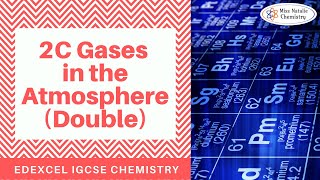 2C Gases in the Atmosphere Double  Edexcel IGCSE Chemistry [upl. by Brandyn]