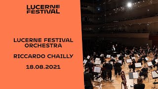 Lucerne Festival Orchestra  Riccardo Chailly [upl. by Ecirtaemed]