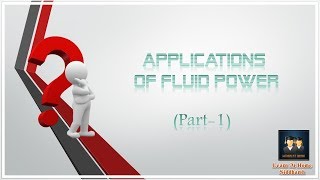 Applications of fluid Power system 1 [upl. by Talanta360]