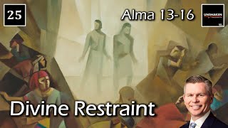 Come Follow Me  Alma 1316 Divine Restraint [upl. by Rickert]