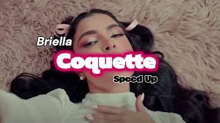 Briella  Coquette SPEED UP [upl. by Zoa]