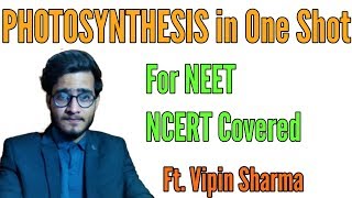 Best One Shot on Photosynthesis Chapter for NEET 2020 by Vipin Sharma [upl. by Sirrom830]