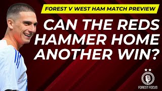 NOTTINGHAM FOREST VS WEST HAM UNITED PREVIEW  THIRD WIN IN A ROW FOR THE REDS [upl. by Jentoft818]