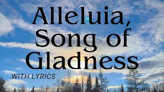 Alleluia Song of Gladness  BEAUTIFUL Hymn With Lyrics [upl. by Onofredo]