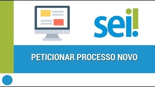 Peticionamento de processo novo no SEI [upl. by Ruscher430]