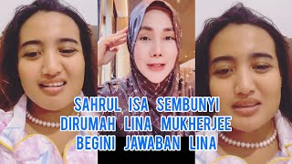 Lina Mukherjee Sembunyikan Sahrul Isa Dirumahnya Begini Jawaban Lina Mukhrejee [upl. by Sumner]