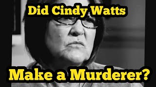 Did Cindy Watts Help Make a Murderer [upl. by Roma]