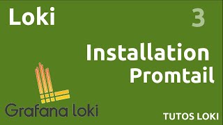 LOKI  3 INSTALLATION DE PROMTAIL amp DATASOURCE GRAFANA [upl. by Alaehs591]