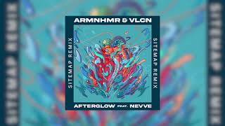 ARMNHMR amp VLCN  Afterglow feat Nevve Sitemap Remix [upl. by Marva]