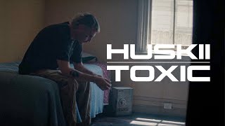 Huskii  Toxic Official Video [upl. by Carley566]