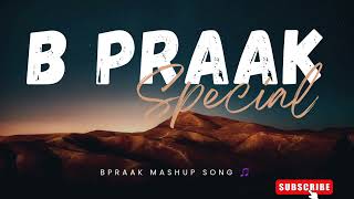 Best of B Praak B Praak best callction Best of hindi Punjabi songbpraak jaani [upl. by Aicala]