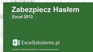 Zabezpiecz Hasłem  Kurs Excel Dla Zaawansowanych [upl. by Leesen583]