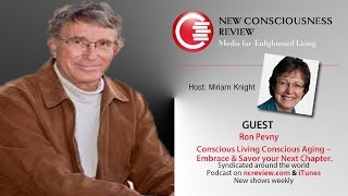 Conscious Living Conscious Aging with Ron Pevny [upl. by Eilsek]