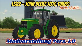 LS22FS22 🚜 JOHN DEERE 7810 TURBO  Vers 10 Modvorstellung [upl. by Bittencourt]