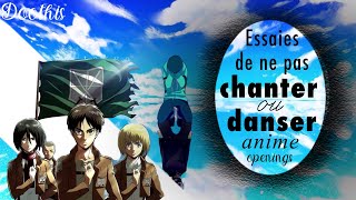 Essaies de ne pas chanter ni danser 🎤 🎶  Anime Openings [upl. by Karlotta]