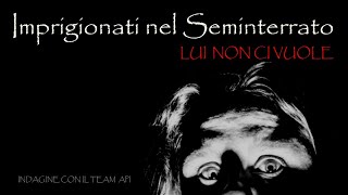 IMPRIGIONATI NEL SEMINTERRATOLORO NON CI VOGLIONOSPIRITI MALIGNI SI FANNO SENTIRE [upl. by Naivaf]