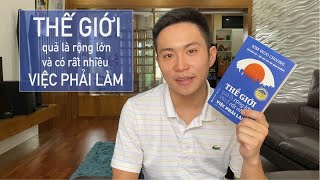 THẾ GIỚI QUẢ LÀ RỘNG LỚN VÀ CÓ RẤT NHIỀU VIỆC PHẢI LÀM  An Tran  Review [upl. by Annaoy]