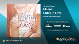 Hörbuch Milena  Crazy in Love von Christine Thomas Jetzt kostenlos reinhören [upl. by Alegna343]