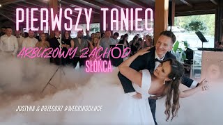 Pierwszy Taniec  Arbuzowy Zachód Słońca  Justyna amp Grzegorz  PAN PIERWSZY TANIEC wedding [upl. by Nylirak328]