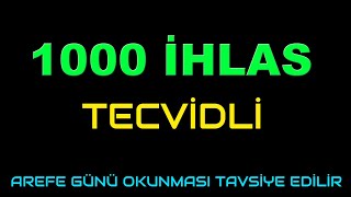 İHLAS SURESİ 1000 TEKRAR DİNLE BİN İHLAS HIZLI VE TECVİDLİ [upl. by Ahsoyem]