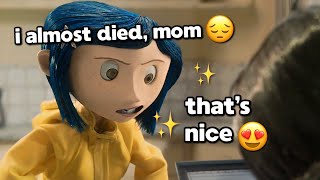 Coraline being a MOOD for over 6 minutes straight [upl. by Tavi]