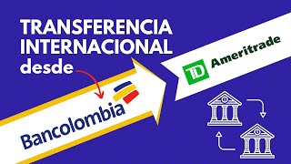 💥Como fondear mi cuenta de TD Ameritrade desde Bancolombia🔵 [upl. by Ellened]