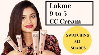 Lakme 9 to 5 CC Cream Review  Demo  All Shades Swatches  How to Choose Your Correct Shade [upl. by Ondrej]