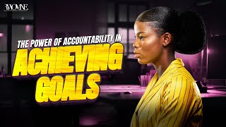 The Power of Accountability in Achieving Goals [upl. by Gnourt]