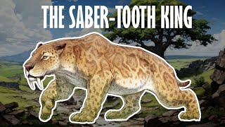 Smilodon  The king of the saber toothed cats [upl. by Violette]