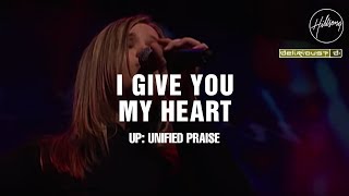 I Give You My Heart  Hillsong Worship amp Delirious [upl. by Netsuj]