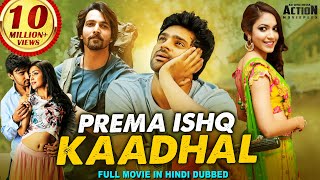 PREMA ISHQ KADHAL Hindi Dubbed Full Movie  Harshvardhan Rane Sree Vishnu Ritu Varma  South Movie [upl. by Aihtnyc314]